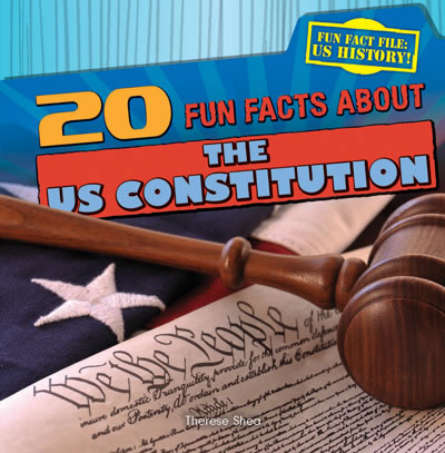 The US Constitution And Fascinating Facts About It