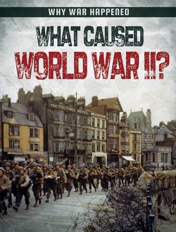 What Caused World War II? | Gareth Stevens
